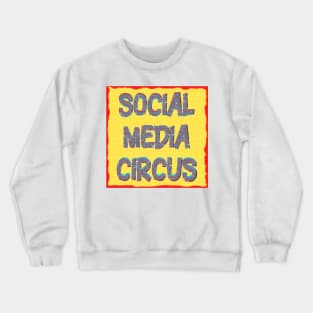 Humorous Social Media Circus meme Crewneck Sweatshirt